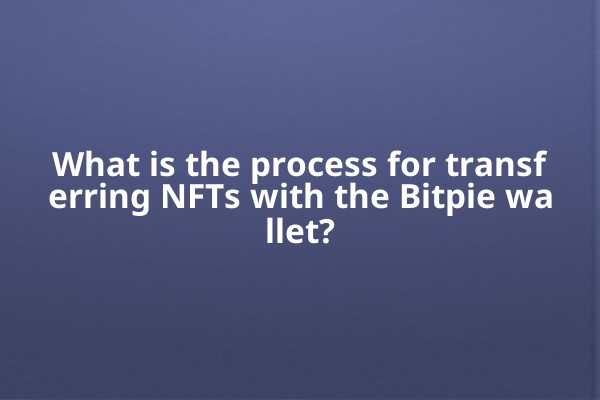 What is the process for transferring NFTs with the Bitpie wallet?