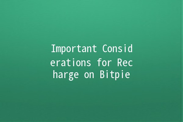 Important Considerations for Recharge on Bitpie 💰🔒